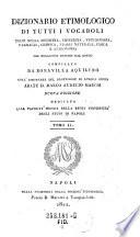 Dizionario Etimologico Di Tutti I Vocaboli Usati Nella Medicina, Chirurgia, Veterinaria, Farmacia, Chimica, Storia Naturale, Fisica E Astronomia Che Traggono Origine Dal Greco