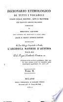 Dizionario etimologico di tutti i vocaboli usati nelle scienze, arti e mestieri che traggono origine dal greco compilato da Bonavilla Aquilino coll'assistenza del professore di lingua greca abate d. Marco Aurelio Marchi ... T