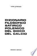 Dizionario filosofico, satirico polemico del gioco del Calcio