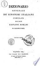 Dizionario generale de' sinonimi italiani compilato dall'abate Giovanni Romani di Casalmaggiore. Volume 1. (-3.)