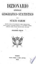 Dizionario generale geografico-statistico degli Stati Sardi, etc