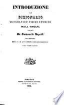 Dizionario geografico fisico storico della Toscana contenante la descrizione di tutti i luoghi del granducato, ducato di Lucca, Garfagnana e Lunigiana