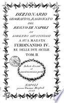 Dizionario geografico ragionato del Regno di Napoli di Lorenzo Giustiniani ... Tom. 1. [-10.]