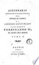 Dizionario geografico ragionato del Regno di Napoli di Lorenzo Giustiniani ... Tom. 1. [-10.]