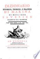 Dizionario istorico, teorico, e pratico di marina di monsieur Saverien tradotto dal francese