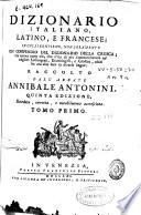 Dizionario italiano, latino e francese in cuisi contiene...