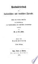 Dizionario italiano-tedesco e tedesco-italiano composto sui migliori dizionari ed arricchito dei termini proprii del commercio e dell'industria