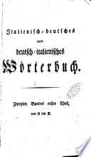 Dizionario italiano-tedesco e tedesco-italiano di Cristiano Giuseppe Iagemann ... Tomo primo [-Zweyten Bandes zweiter Theil]