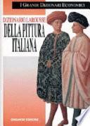 Dizionario Larousse della pittura italiana. Dalle origini ai nostri giorni