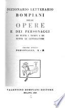 Dizionario letterario Bompiani delle opere e dei personaggi di tutti i tempi e di tutte le letterature ...: Personaggi: A-Z