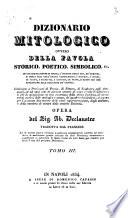 Dizionario mitologico ovvero Della favola, storico, poetico, simbolico ... opera del sig. ab. Declaustre tradotta dal francese ..