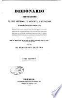 Dizionario pittoresco di ogni mitologia d'antichita d'iconologia e delle favole del Medio Evo necessario ad ogni studioso ed artista, per la intelligenza de' poeti e delle opere di belle arti; per conoscere l'origine ed il cu