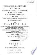 Dizionario ragionato di libri d'agricoltura, veterinaria e di altri rami d'economia campestre ad uso degli amatori delle cose agrarie e della gioventu