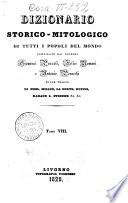 Dizionario storico mitologico di tutti i popoli del mondo compilato dai signori Giovanni Pozzoli, Felice Romani e Antonio Peracchi sulle tracce di Noel, Millin, La porte, Dupuis, Rabaud S.Etienne &c. &c. Tomo 1 (-ottavo)
