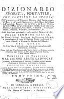 Dizionario storico, portatile, che contiene la storia De'patriarchi, de' principi ebrei, Degl'imperadori, de' re, E de' grandi capitani...