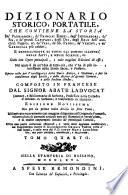 Dizionario storico, portatile, che contiene la storia de' patriarchi, de principi ebrei, degl'imperadori ... e generalmente di tutti gli uomini illustri ... composto in francese dal signor abate Ladvocat ... e trasportato in italiano