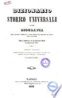 Dizionario storico universale ovvero Biografia degli uomini illustri e memorandi quali furono dal principio del mondo fino ai dì nostri opera pubblicata da una Società di dotti francesi in Francia nel 1830
