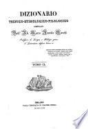 Dizionario tecnico-etimologico-filologico compilato dall'ab. Marco Aurelio Marchi ..