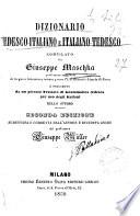 Dizionario tedesco-italiano e italiano-tedesco compilato da Giuseppe Maschka e preceduto da un piccolo Trattato di grammatica tedesca per uso degli italiani dello stesso