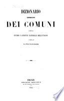 Dizionario topografico dei comuni compresi entro i confini naturali dell'Italia compilato da Attilio Zuccagni-Orlandini