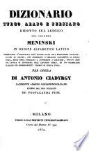 Dizionario Turco. Arabo e Persiano ridotto sul lessico del celebre Meninski in ordine alfabetico Latino per opera di A. Ciadyrgy. (Dizionario Italiano e Turco, etc.).