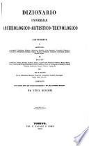 Dizionario universale archeologico-artistico-tecnologico