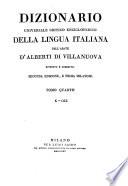 Dizionario universale critico enciclopedico della lingua italiana dell'abate d'Alberti di Villanuova riveduto e corretto ... Tomo primo -sesto