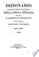 Dizionario universale critico enciclopedico della lingua italiana dell'abate d'Alberti di Villanuova riveduto e corretto ... Tomo primo -sesto