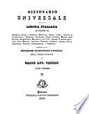 Dizionario universale della lingua italiana, ed insieme di geografia ... mitologia [&c.]. Preceduto da una Esposizione grammaticale ragionata della lingua italiana. [1 pt. With] Appendice, ossiano Giunte e correzioni. [12 pt. Wanting the title-leaf of vol. 4 of the dictionary].