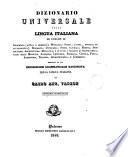 Dizionario universale della lingua italiana, ed insieme di geografia ... mitologia [&c.]. Preceduto da una Esposizione grammaticale ragionata della lingua italiana. [1 pt. With] Appendice, ossiano Giunte e correzioni. [12 pt. Wanting the title-leaf of vol. 4 of the dictionary].