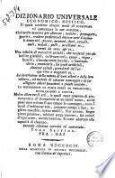 Dizionario universale economico rustico, il quale contiene diversi modi di conservare ed aumentare le sue sostanze, cioe molte maniere per allevare, nodrire, propagare, guarire, rendere profittevoli diverse sorti d'animali domestici ... Una infinita di metodi si antichi, che moderni per abbellire giardini, coltivare orti, campi, vigne ... la spiegazione di varie sorti di pescagioni, uccellagioni e caccie ..
