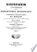 Dizionario universale ossia repertorio ragionato di giurisprudenza e questioni di diritto. Versione italiana di una societa di avocati fatta sotto la direzione di Filippo Carillo