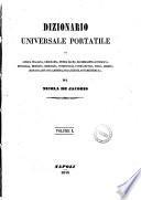 Dizionario universale portatile di lingua italiana, geografia, storia sacra, ecclesiastica e profana, mitologia, medicina, chirurgia, veterinaria, farmaceutica, fisica, chimica, zoologia, botanica, mineralogia, scienze, arti, mestieri, ecc. di Nicola De Jacobis