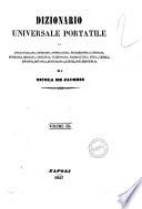 Dizionario universale portatile di lingua italiana, geografia, storia sacra, ecclesiastica e profana, mitologia, medicina, chirurgia, veterinaria, farmaceutica, fisica, chimica, zoologia, botanica, mineralogia, scienze, arti, mestieri, ecc. di Nicola De Jacobis