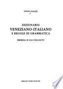 Dizionario veneziano-italiano e regole di grammatica