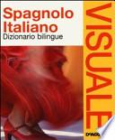 Dizionario visuale bilingue. Spagnolo-italiano