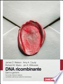 DNA ricombinante. Geni e genomi
