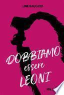 Dobbiamo essere leoni