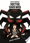 Doctor Darkweb. Fuga dal telefonino