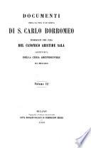 Documenti circa la vita e le gesta di S. Carlo Borromeo