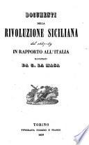 Documenti della rivoluzione Siciliana del 1847 - 1849 in rapporto all‛Italia illustrati
