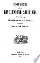 Documenti della rivoluzione Siciliana del 1847-49 in rapporto all'Italia, illustrati da G. la Masa. vol. 1. (Aggiunta.).