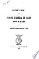Documenti di merito sulla nuova filanda di seta eretta in Catania da Mariano Zuccarello Sergi