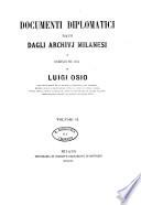 Documenti diplomatici tratti dagli archivj milanesi e coordinati per cura di L. Osio