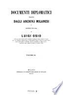 Documenti diplomatici tratti dagli archivj milanesi