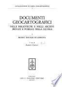 Documenti geocartografici nelle biblioteche e negli archivi privati e pubblici della Liguria: Museo navale di Genova