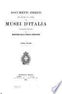 Documenti inediti per servire alla storia dei musei d'Italia