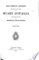 Documenti inediti per servire alla storia dei musei d'Italia
