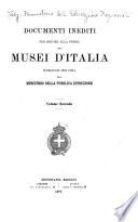 Documenti inediti per servire alla storia dei musei d'Italia, pubblicati per cura del Ministero della pubblica istruzione