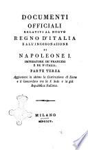 Documenti officiali relativi al nuovo Regno d'Italia e all'incoronazione di Napoleone Bonaparte primo imperatore de' francesi e re d'Italia